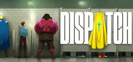 [PC/模拟策略] 超英派遣中心 Dispatch 中文版 [英雄/剧情/新作/3.4G]