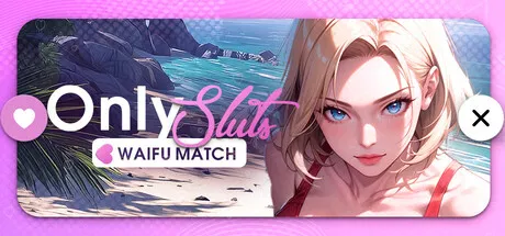 [PC/SLG] OnlySluts: WAIFU MATCH 官方中文版 [官中/动态/1G]